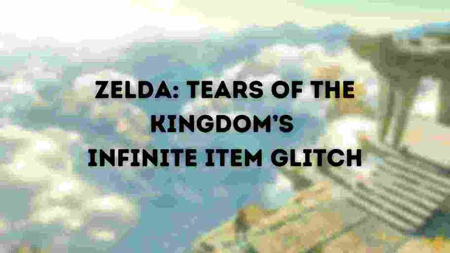 Zelda Tears Of The Kingdom Latest Infinite Item Glitch